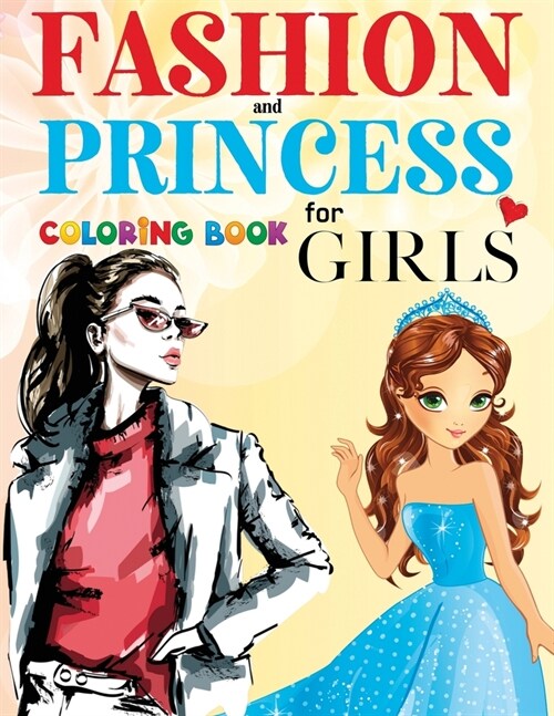 FASHION and Princess Coloring Book For Girls: 226 Page of Beautiful Models and Princesses (Paperback)