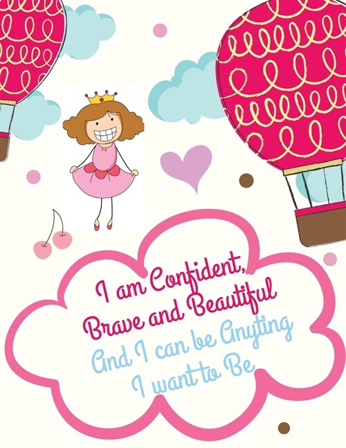 I Am Confident, Brave and Beautiful and I Can Be Anything I Want to Be: Inspirational Careers Coloring Book for Girls and Activity Book for Girl (Paperback)