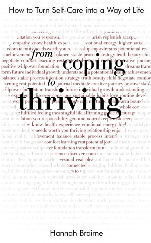 From Coping to Thriving: How to Turn Self-Care into a Way of Life (Paperback)