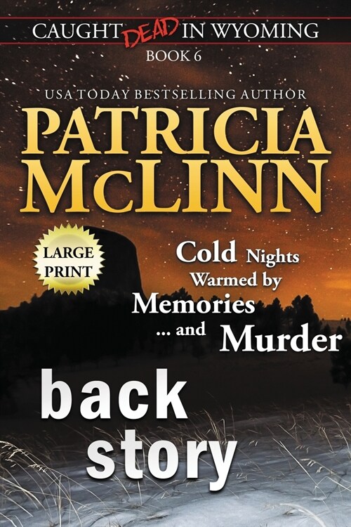 Back Story: Large Print (Caught Dead In Wyoming, Book 6) (Paperback)