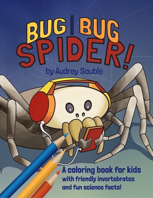 Bug, Bug, Spider: A Coloring Book for Kids (Paperback)