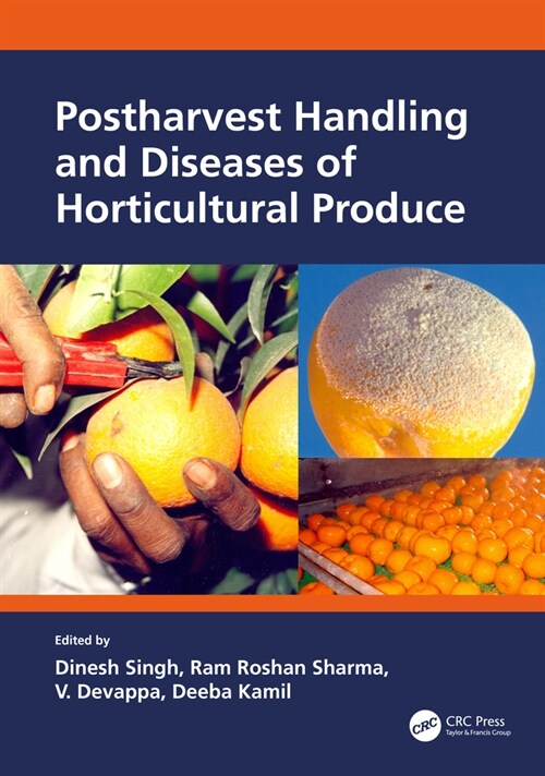 Postharvest Handling and Diseases of Horticultural Produce (Hardcover)