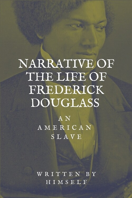 Narrative of the life of Frederick Douglass, an American Slave (Paperback)