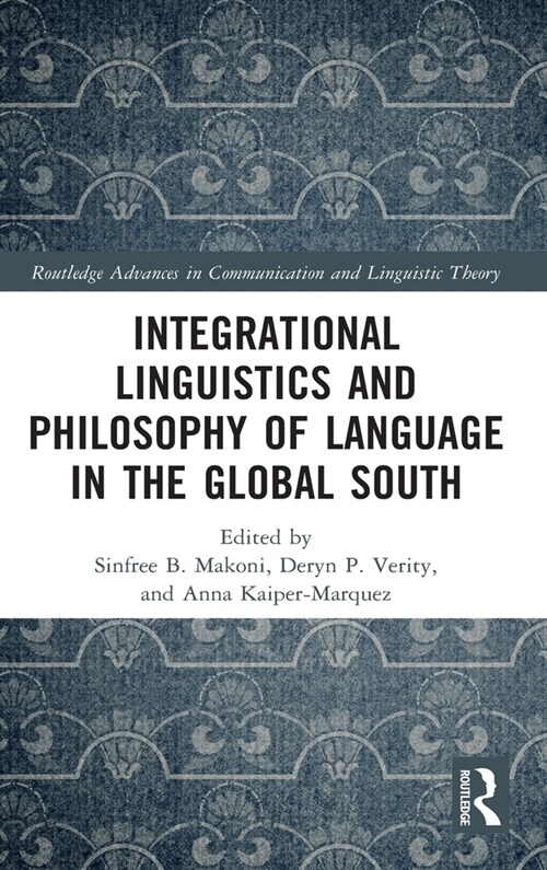 Integrational Linguistics and Philosophy of Language in the Global South (Hardcover, 1)