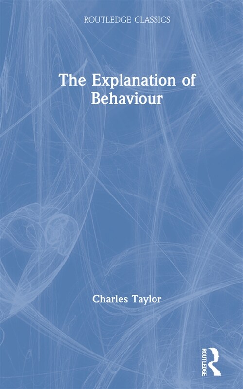 The Explanation of Behaviour (Hardcover, 1)