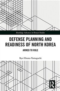 Defense Planning and Readiness of North Korea : Armed to Rule (Paperback)