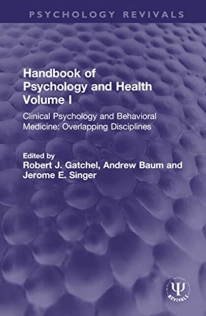 Handbook of Psychology and Health, Volume I : Clinical Psychology and Behavioral Medicine: Overlapping Disciplines (Hardcover)