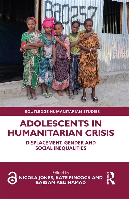 Adolescents in Humanitarian Crisis : Displacement, Gender and Social Inequalities (Hardcover)