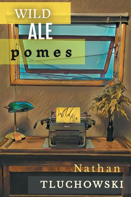 Wild Ale: Pomes (Paperback)