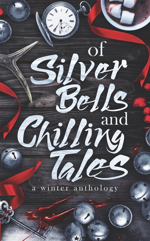 Of Silver Bells and Chilling Tales (Paperback)