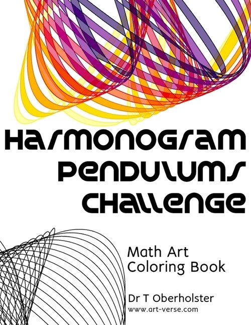 Harmonogram Pendulums Challenge: Math Art Coloring Book (Paperback)