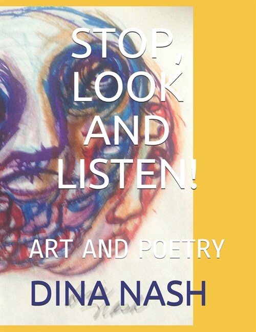 Stop, Look and Listen!: Art and Poetry (Paperback)