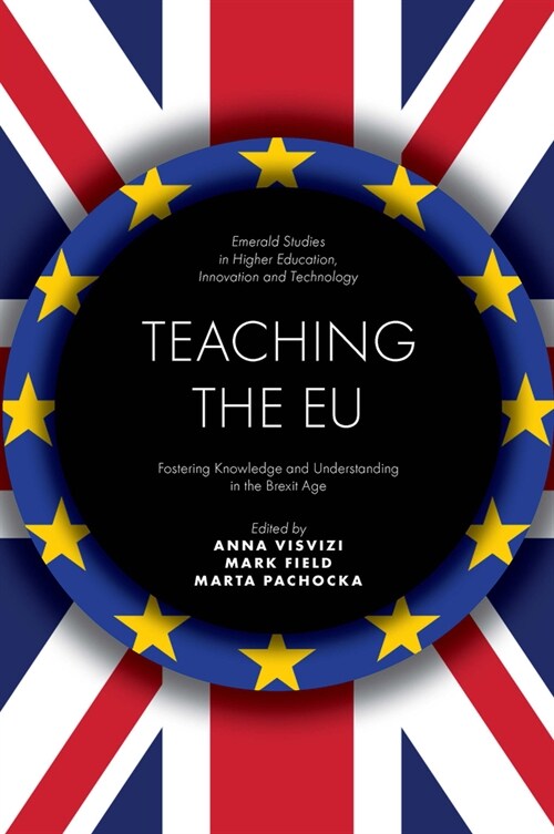 Teaching the EU : Fostering Knowledge and Understanding in the Brexit Age (Hardcover)