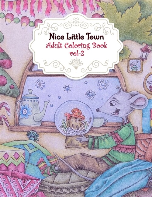 Nice Little Town Adult Coloring Book Vol-2: Amazing Nice Little Town Christmas Coloring Pages, An Town Coloring Book for Toddlers and Kids ages 4-8 Be (Paperback)