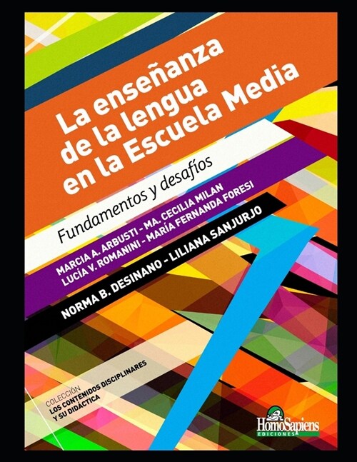 La ense?nza de la lengua en la Escuela Media: Fundamentos y desaf?s (Paperback)