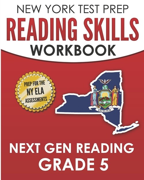 NEW YORK TEST PREP Reading Skills Workbook Next Gen Reading Grade 5: Preparation for the New York State ELA Tests (Paperback)