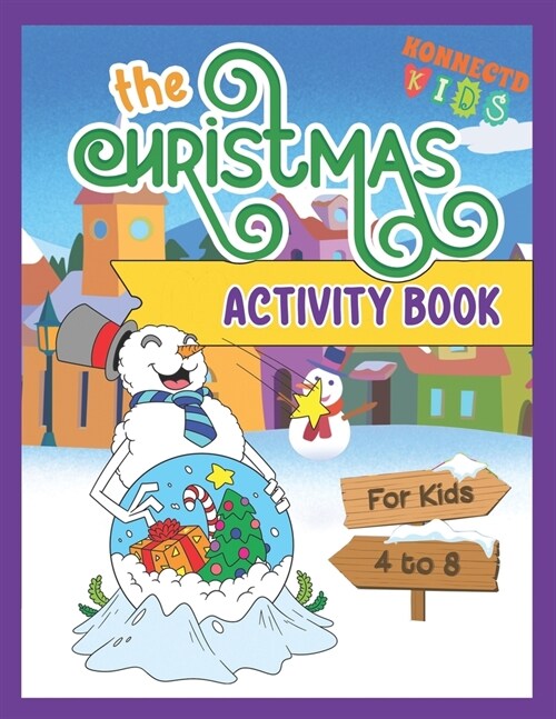 The Christmas Activity Book: Fun Christmas Mazes, Sudoku, Word Search and Coloring for kids ages 4-8 (Paperback)