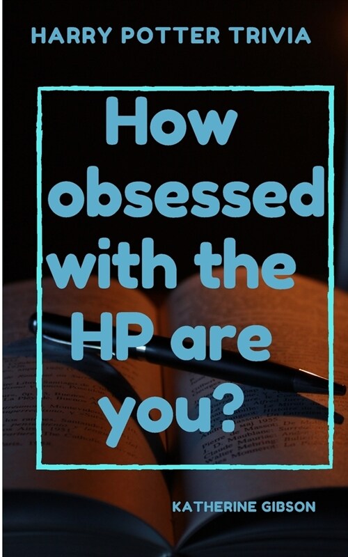 How Obsessed with the HP Are You?: Harry Potter Trivia (Paperback)