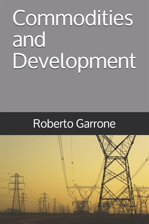 Commodities and Development (Paperback)
