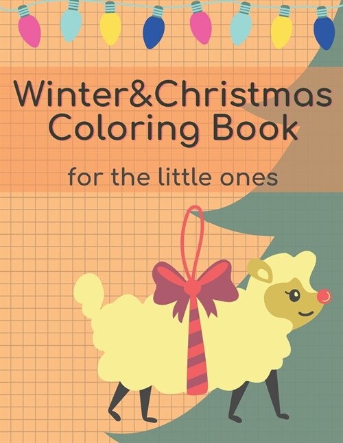 Christmas&Winter Coloring Book: Activity Book for the Little Ones Coloring book for Kids Christmas gift for children 38 different designs (Paperback)