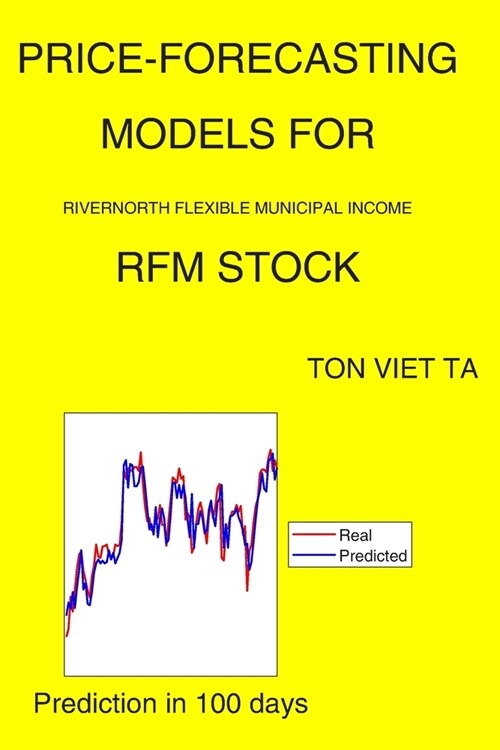 Price-Forecasting Models for Rivernorth Flexible Municipal Income RFM Stock (Paperback)