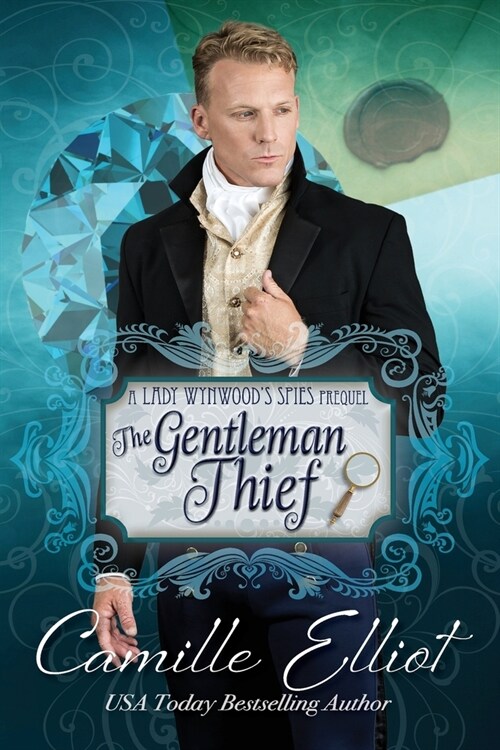 The Gentleman Thief: Lady Wynwoods Spies series prequel novella (Paperback)