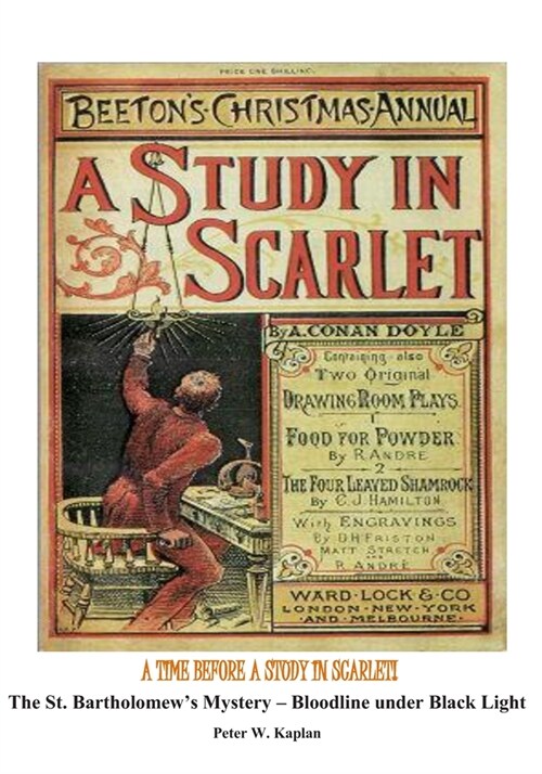 A Time Before a Study in Scarlet!: The St. Bartholomews Mystery - Bloodline by Black light (Paperback)