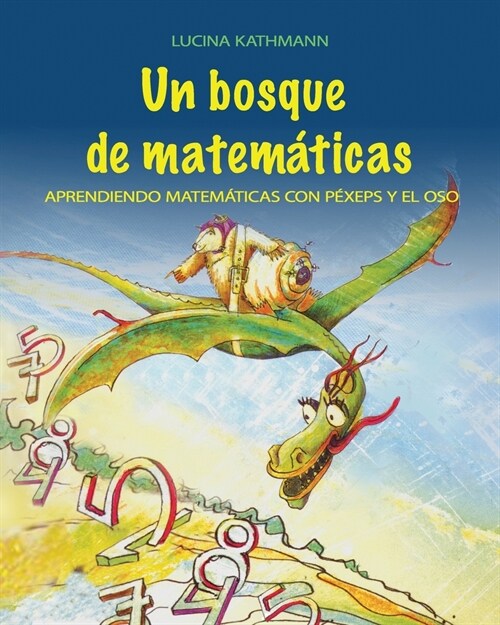 Un bosque de matem?icas: Aprendiendo matem?icas con P?eps y el oso (Paperback)