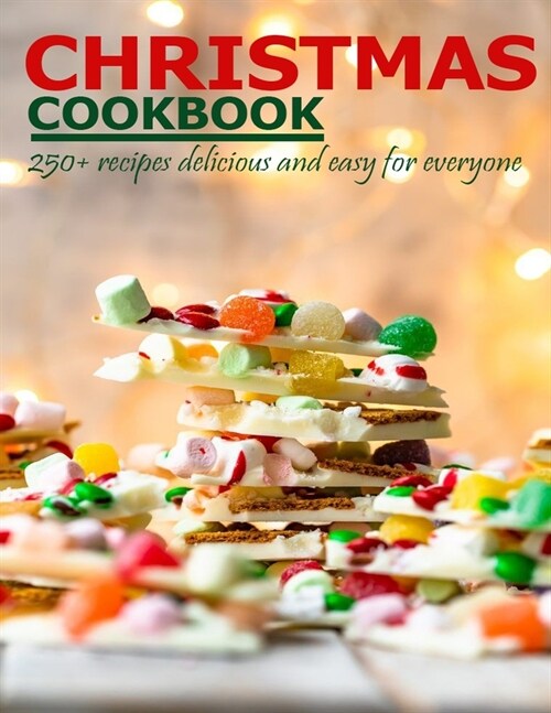 Christmas Cookbook: 250+ recipes delicious and easy for everyone (Paperback)