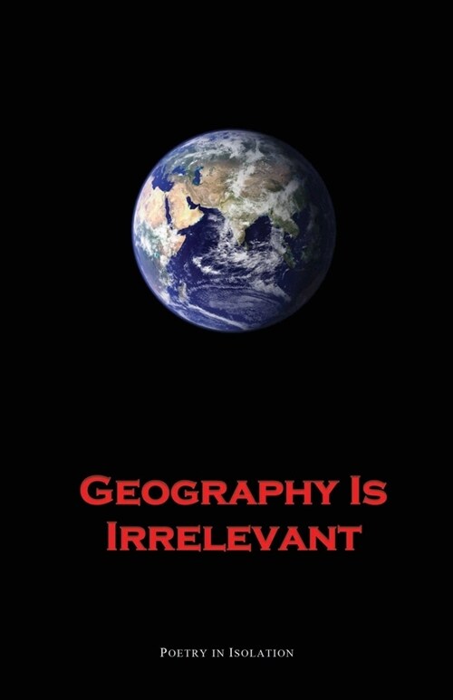 Geography is Irrelevant (Paperback)