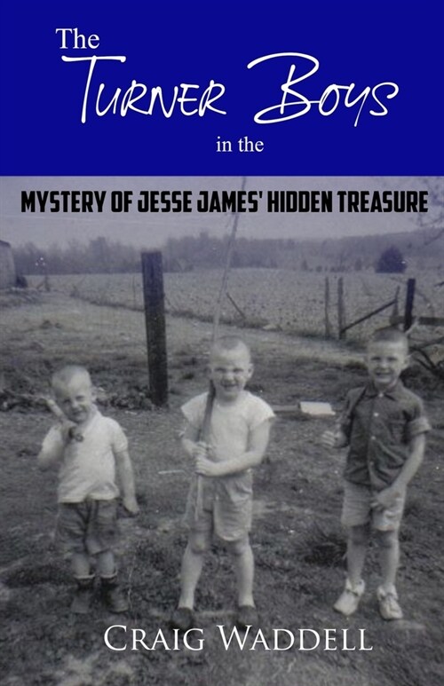 The Turner Boys in the Mystery of Jesse James Hidden Treasure (Paperback)