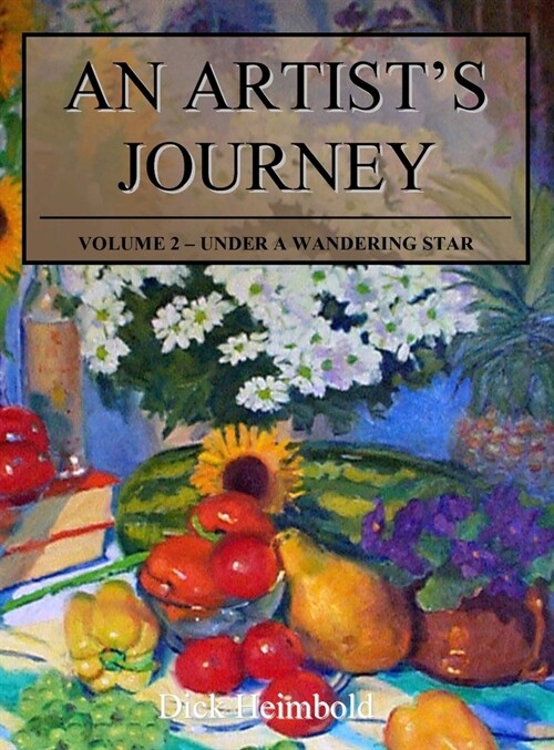 An Artists Journey, Volume 2: Under a Wandering Star (Hardcover)