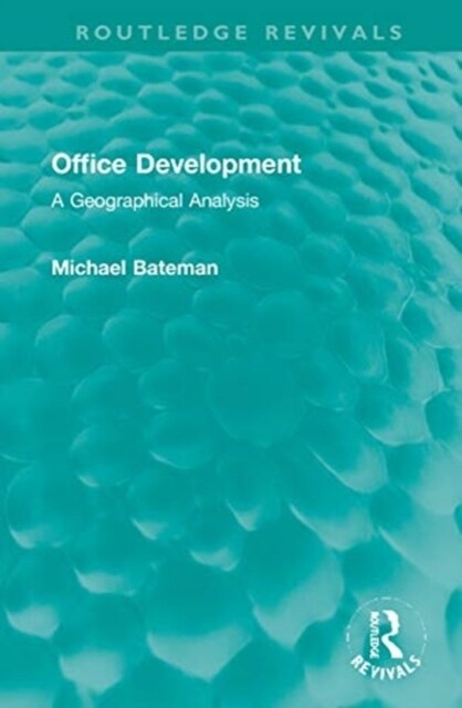 Office Development : A Geographical Analysis (Hardcover)