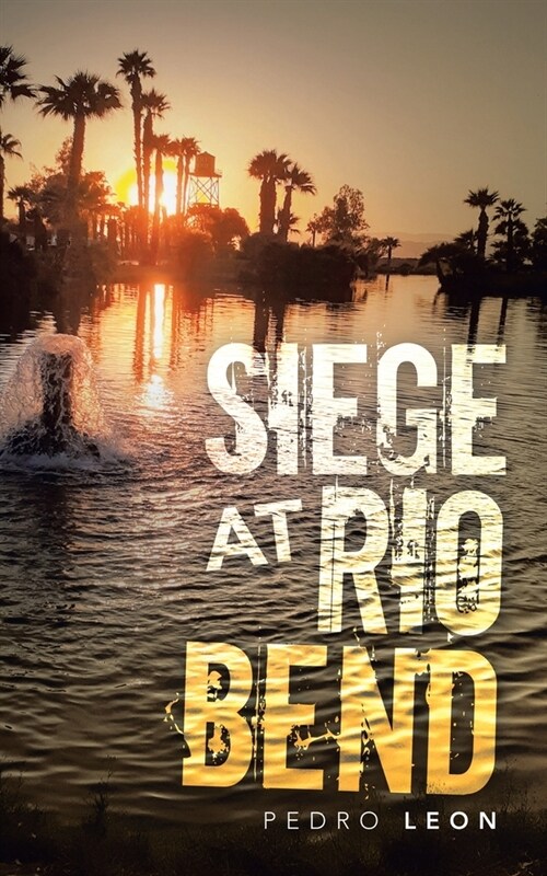 Siege at Rio Bend (Paperback)