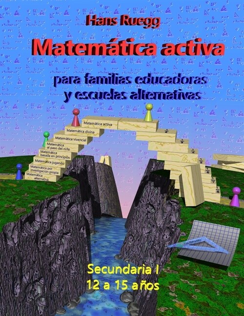 Matem?ica Activa para familias educadoras y escuelas alternativas: Secundaria I (12 a 15 a?s) (Paperback)