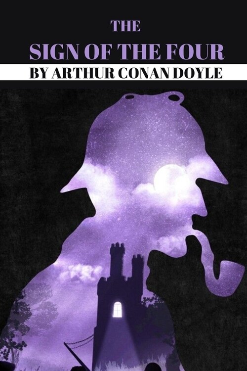 The Sign of the Four by Arthur Conan Doyle (Paperback)