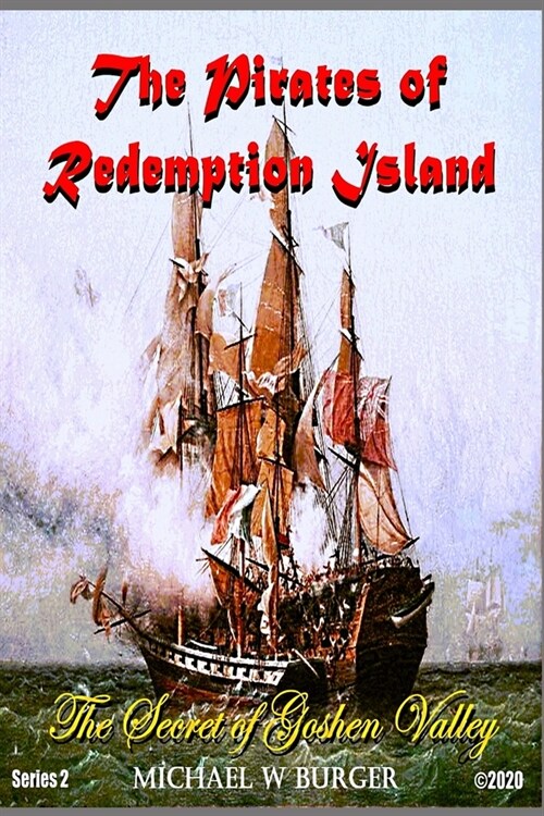 The Pirates of Redemption Island-The Secret of Goshen Valley: Series 2 (Paperback)