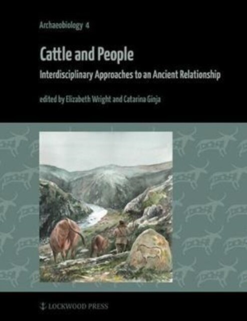 Cattle and People: Interdisciplinary Approaches to an Ancient Relationship (Hardcover)