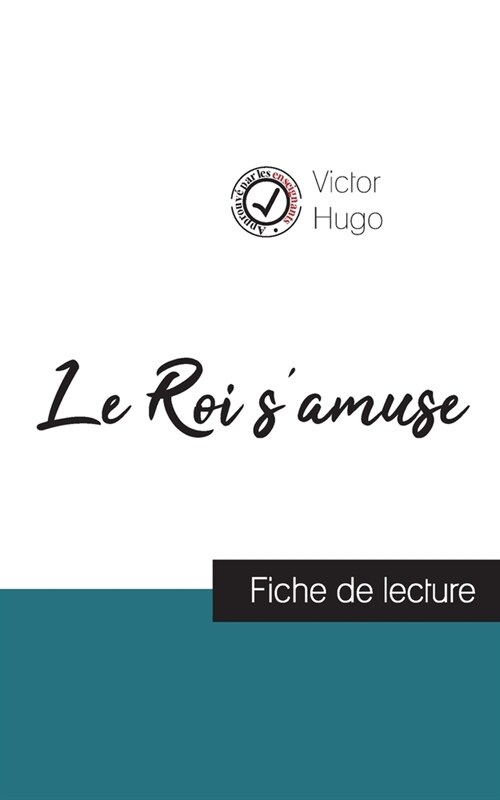 Le Roi samuse de Victor Hugo (fiche de lecture et analyse compl?e de loeuvre) (Paperback)