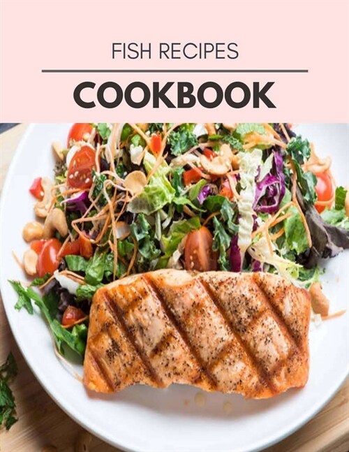 Fish Recipes Cookbook: Healthy Whole Food Recipes And Heal The Electric Body (Paperback)