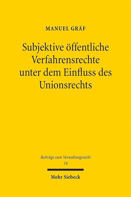 Subjektive Offentliche Verfahrensrechte Unter Dem Einfluss Des Unionsrechts (Paperback)