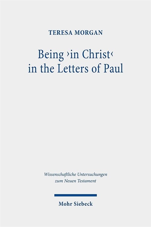 Being in Christ in the Letters of Paul: Saved Through Christ and in His Hands (Hardcover)