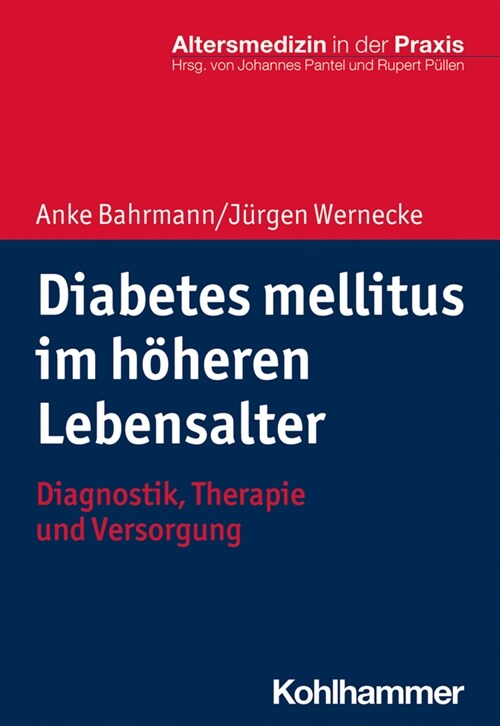Diabetes Mellitus Im Hoheren Lebensalter: Diagnostik, Therapie Und Versorgung (Paperback)