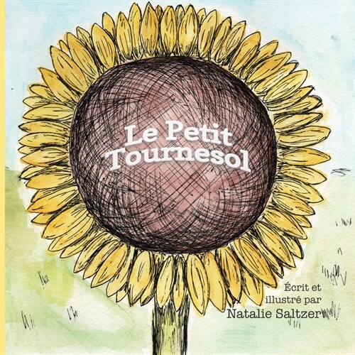 Le Petit Tournesol: The Little Sunflower (Paperback)