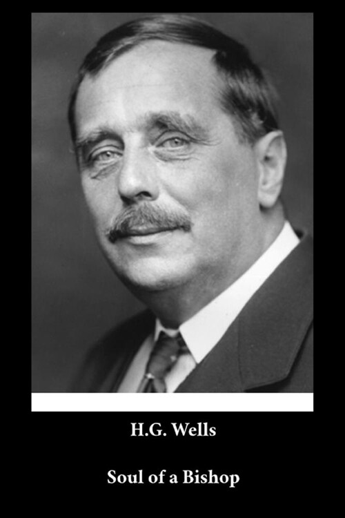 H. G. Wells - Soul of a Bishop (Paperback)