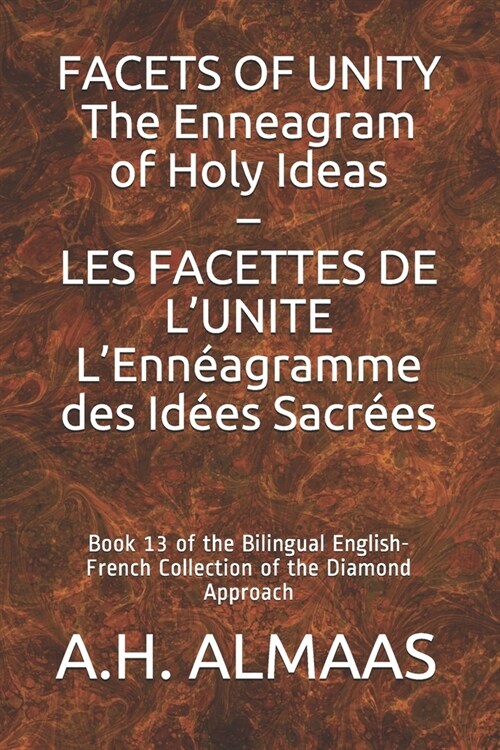 FACETS OF UNITY The Enneagram of Holy Ideas - LES FACETTES DE LUNITE LEnn?gramme des Id?s Sacr?s: Book 13 of the Bilingual English-French Collect (Paperback)