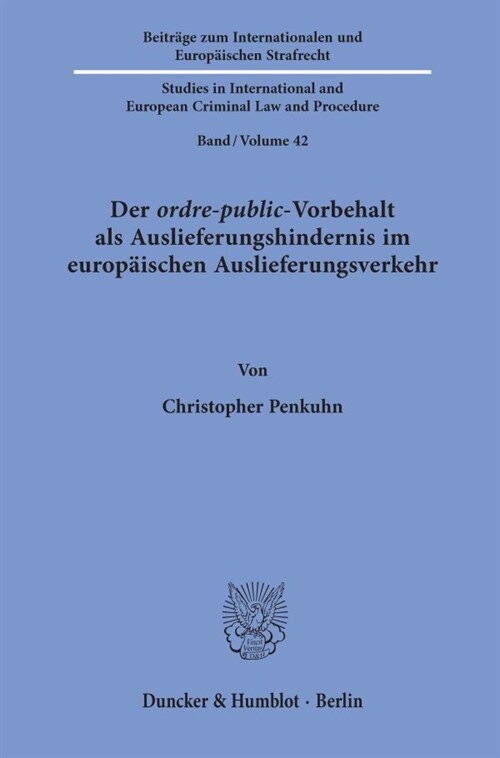 Der Ordre-Public-Vorbehalt ALS Auslieferungshindernis Im Europaischen Auslieferungsverkehr (Paperback)