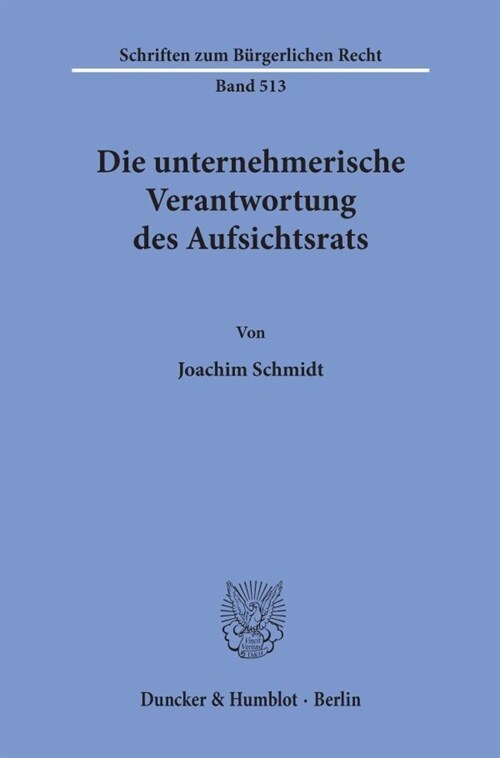 Die Unternehmerische Verantwortung Des Aufsichtsrats (Paperback)