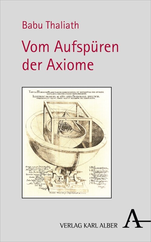 Vom Aufspuren Der Axiome: Die Epistemisch-Strukturelle Intuition Und Das Moderne Wissenssystem (Hardcover)