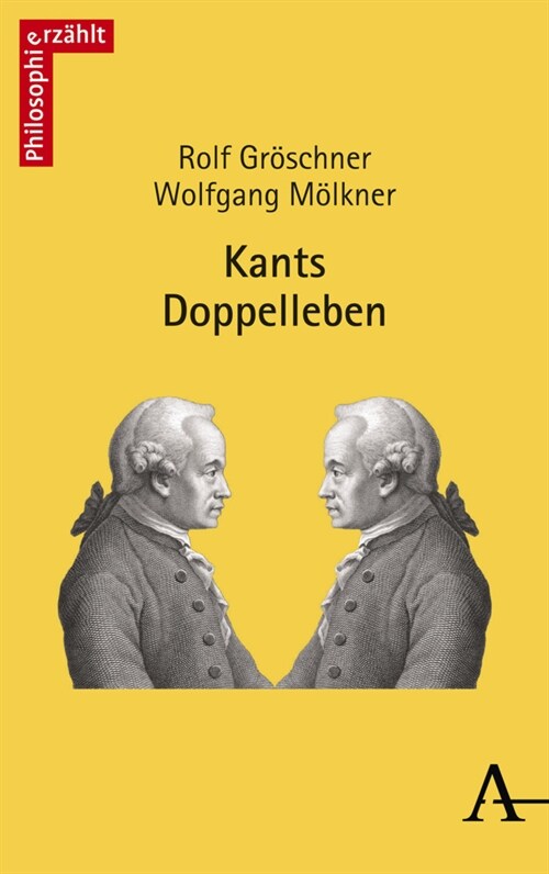 Kants Doppelleben: Audienzen Bei Einem Philosophisch Unsterblichen (Paperback)